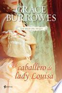 Las hijas del duque. El caballero de lady Louisa