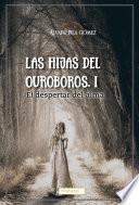Las hijas del Ouroboros I