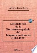 Las historias de la literatura española del hispanismo francés (1908-1977)
