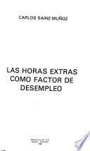 Las horas extras como factor de desempleo