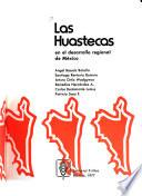 Las Huastecas en el desarrollo regional de México