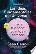 Las ideas fundamentales del Universo II