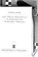 Las ideas políticas y sociales de Mariano Moreno