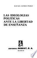 Las ideologiás políticas ante la libertad de enseñanza