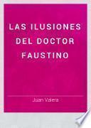 Las ilusiones del doctor Faustino