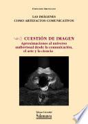 Las imágenes como artefactos comunicativos