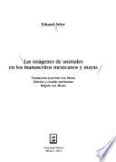 Las imágenes de animales en los manuscritos mexicanos y mayas