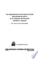 Las importaciones mexicanas de leche descremada en polvo en el contexto del mercado mundial y regional