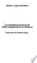 Las increíbles hazañas de Pedro Urdemales en Guatemala