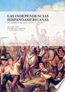 Las independencias hispanoamericanas