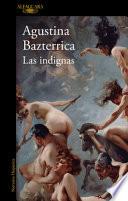 Las Indignas / the Unworthy