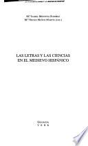 Las letras y las ciencias en el medievo hispánico