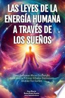 Las Leyes de la Energía Humana A Través de los Sueños