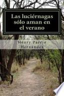 Las luciernagas solo aman en el verano
