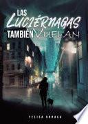 Las luciérnagas también vuelan