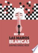 Las manos blancas