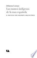 Las manos indígenas de la raza española