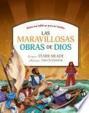Las maravillosas obras de Dios