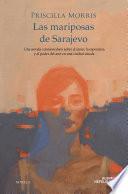 Las mariposas de Sarajevo