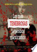 Las más tenebrosas leyendas mexicanas