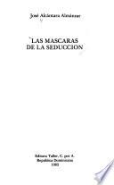 Las máscaras de la seducción