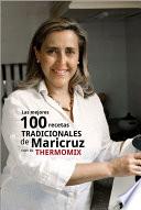 Las mejores 100 recetas tradicionales de Maricruz con tu Thermomix
