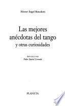 Las mejores anécdotas del tango y otras curiosidades