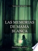 Las Memorias de Mamá Blanca