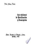 Las misiones de Purificación y Concepción
