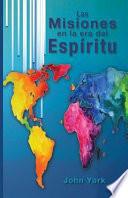 Las Misiones En La Era del Espiritu