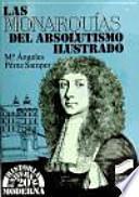 Las monarquias del absolutismo ilustrado