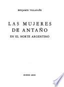 Las mujeres de Antaño en el Norte Argentino
