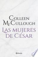 Las mujeres de César (Ed. revisada)