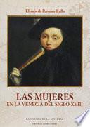 Las Mujeres en la Venecia Del Siglo XVIII