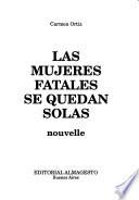 Las mujeres fatales se quedan solas