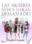 Las mujeres nunca hablan demasiado