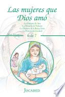 Las Mujeres Que Dios Amó