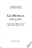 Las muñecas de el cartel