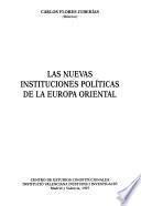 Las Nuevas instituciones políticas de la Europa Oriental