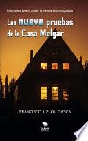 Las nueve pruebas de la Casa Melgar