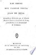 Las obras del famoso poeta Juan de Mena. Nuevamente corregidas y declaradas por ... F. Sanchez