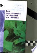 Las Oportunidades de Negocios y el Mercado