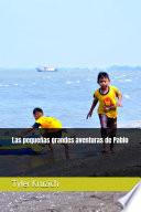 Las pequeñas grandes aventuras de Pablo