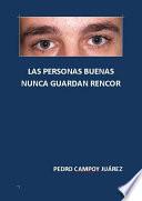 Las personas buenas nunca guardan rencor