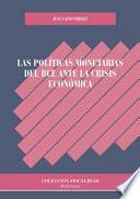 Las políticas monetarias del BCE ante la crisis económica.