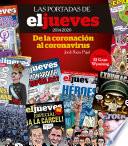 Las portadas de El Jueves (2014-2020). De la coronación al coronavirus