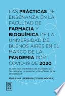 Las prácticas de enseñanza en la Facultad de Farmacia y Bioquímica de la Universidad de Buenos Aires en el marco de la pandemia por Covid-19 de 2020