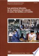 Las prácticas laborales de las industrias del calzado, el cuero, los textiles y el vestido. Informe TMLFI/2000
