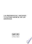 Las Preferencias, aficiones y cultura musical de los Españoles