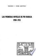 Las primeras novelas de Pío Baroja, 1900-1912
